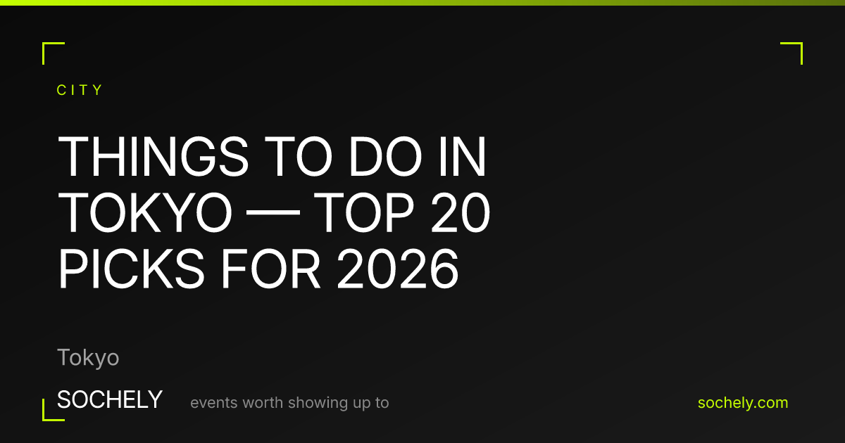 Things to Do in Tokyo — Top 20 Picks for 2026